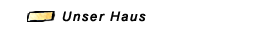 Unser Haus