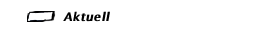 Aktuell
